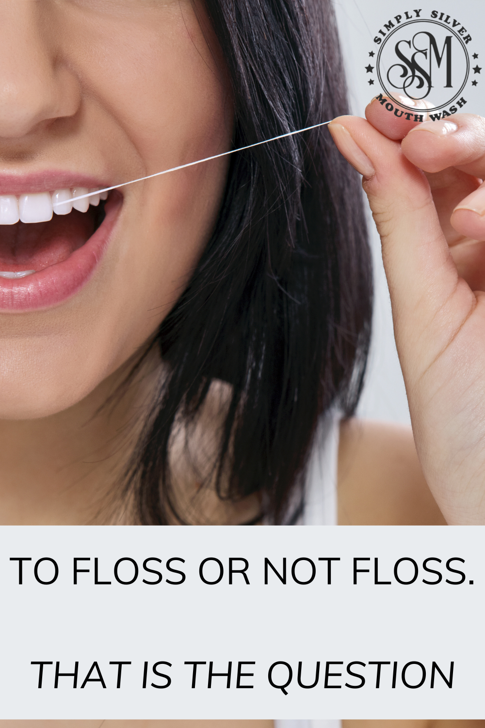 To floss or not to floss...THAT is the question!